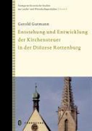 Die Entwicklung Der Kirchensteuer in Wurttemberg Und Die Auswirkungen Auf Die Diozese Rottenburg-Stuttgart