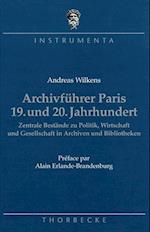 Archivfuhrer Paris 19. Und 20. Jahrhundert