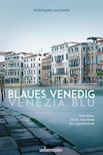 Blaues Venedig - Venezia blu