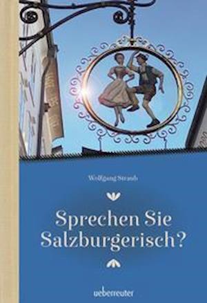 Sprechen Sie Salzburgerisch