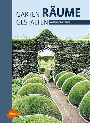 Garten - Räume - Gestalten