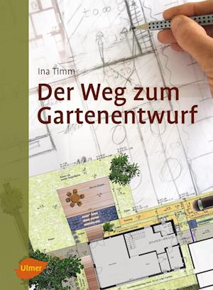 Der Weg zum Gartenentwurf