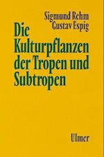 Die Kulturpflanzen der Tropen und Subtropen