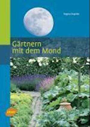 Gärtnern mit dem Mond