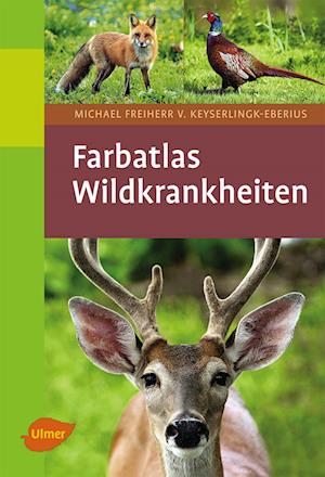 Farbatlas Wildkrankheiten