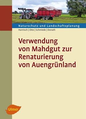 Verwendung von Mahdgut zur Renaturierung von Auengrünland