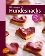 Blitzrezepte für Hundesnacks