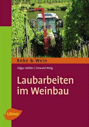 Laubarbeiten im Weinbau