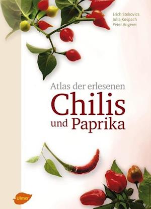 Atlas der erlesenen Chilis und Paprika