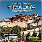 Heilige Plätze im Himalaya - Von Klöstern, Göttern und Heiligen in Tibet, Indien und Nepal
