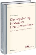 Die Regulierung innovativer Finanzinstrumente