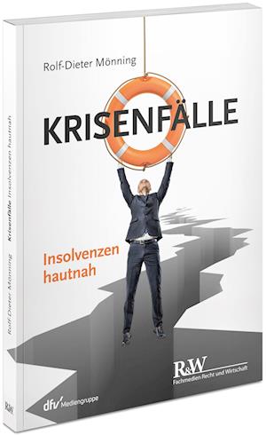 Krisenfälle - Insolvenzen hautnah