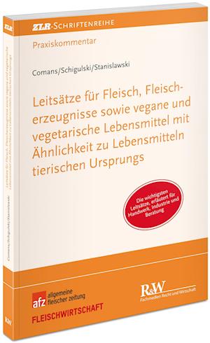 Leitsätze für Fleisch, Fleischerzeugnisse sowie vegane und vegetarische Lebensmittel mit Ähnlichkeit zu Lebensmitteln tierischen Ursprungs