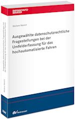 Ausgewählte datenschutzrechtliche Fragestellungen bei der Umfelderfassung für das hochautomatisierte Fahren