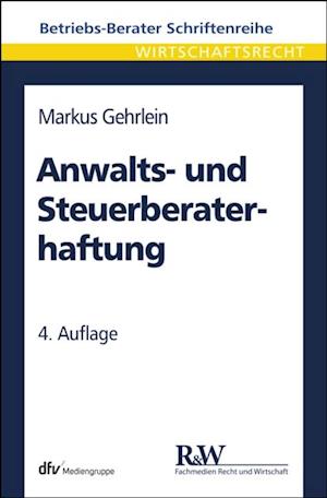 Anwalts- und Steuerberaterhaftung