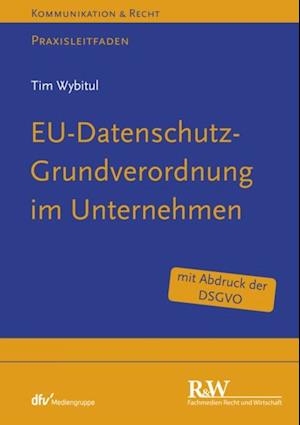 EU-Datenschutz-Grundverordnung im Unternehmen