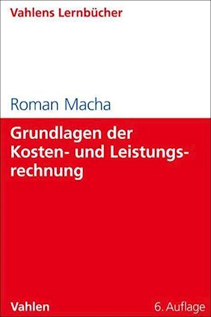 Grundlagen der Kosten- und Leistungsrechnung