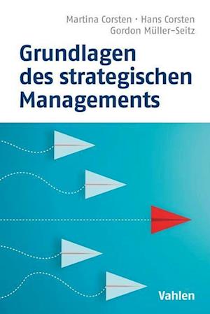 Grundlagen des strategischen Managements