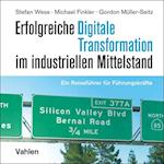 Erfolgreiche digitale Transformation im industriellen Mittelstand