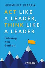 Act Like a Leader, Think Like a Leader