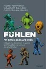 Fühlen. Mit Emotionen arbeiten