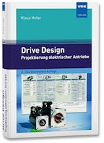 Drive Design - Projektierung elektrischer Antriebe
