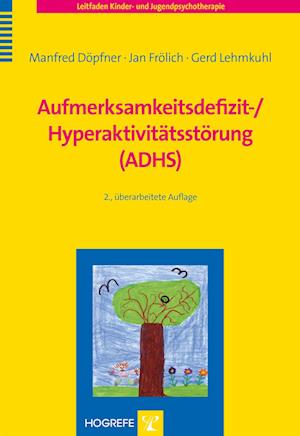 Aufmerksamkeitsdefizit-/ Hyperaktivitätsstörung (ADHS)