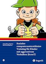 Soziales computerunterstütztes Training für Kinder mit aggressivem Verhalten (ScouT)