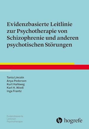 Evidenzbasierte Leitlinie zur Psychotherapie von Schizophrenie und anderen psychotischen Störungen