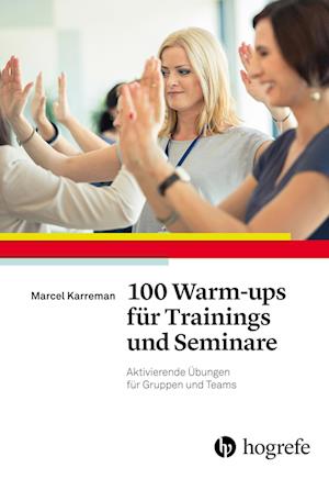 100 Warm-ups für Trainings und Seminare