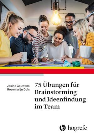 75 Übungen für Brainstorming und Ideenfindung im Team