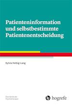 Patienteninformation und selbstbestimmte Patientenentscheidung