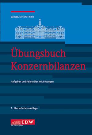 Übungsbuch Konzernbilanzen, 8. Aufl.