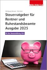 Steuerratgeber für Rentner und Ruhestandsbeamte - Ausgabe 2025