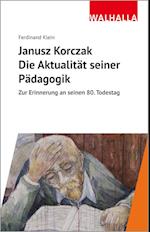 Janusz Korczak: Die Aktualität seiner Pädagogik