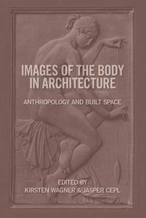 Images of the Body in Architecture