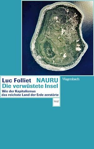 Nauru, die verwüstete Insel