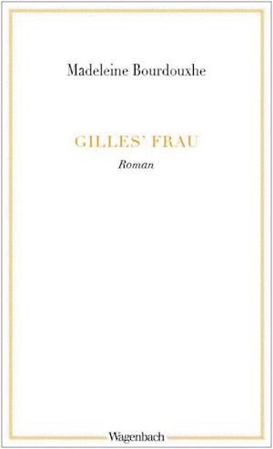 Gilles' Frau