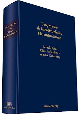 Bauprojekte als interdisziplinäre Herausforderung