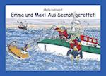 Emma und Max: Aus Seenot gerettet!