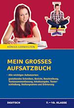 Mein großes Aufsatzbuch - Deutsch 7.-10. Klasse.