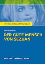 Der gute Mensch von Sezuan. Textanalyse und Interpretation zu Bertolt Brecht