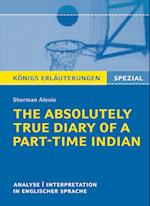 The Absolutely True Diary of a Part-Time Indian. Königs Erläuterungen