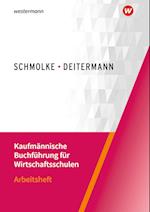 Kaufmännische Buchführung für Wirtschaftsschulen. Arbeitsheft