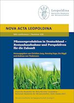 Pflanzenproduktion in Deutschland - Bestandsaufnahme und Perspektiven für die Zukunft