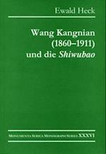 Wang Kangnian (1860-1911) und die "Shiwubao"