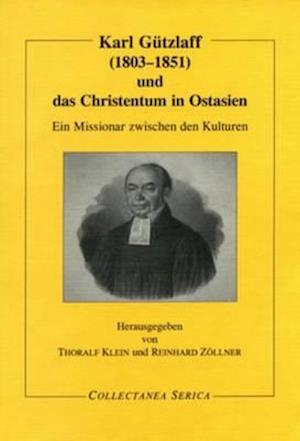 Karl Gützlaff (1803-1851) Und Das Christentum in Ostasien