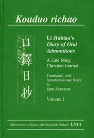 Kouduo Richao. Li Jiubiao's Diary of Oral Admonitions. a Late Ming Christian Journal