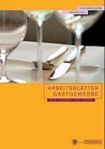 Arbeitsblätter für das Gastgewerbe Fachstufe 1 Schülerausgabe