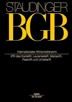 BGB Internationales Wirtschaftsrecht. (IPR des Kartell-, Lauterkeits-, Marken-, Patent- und Urheberrechts)
